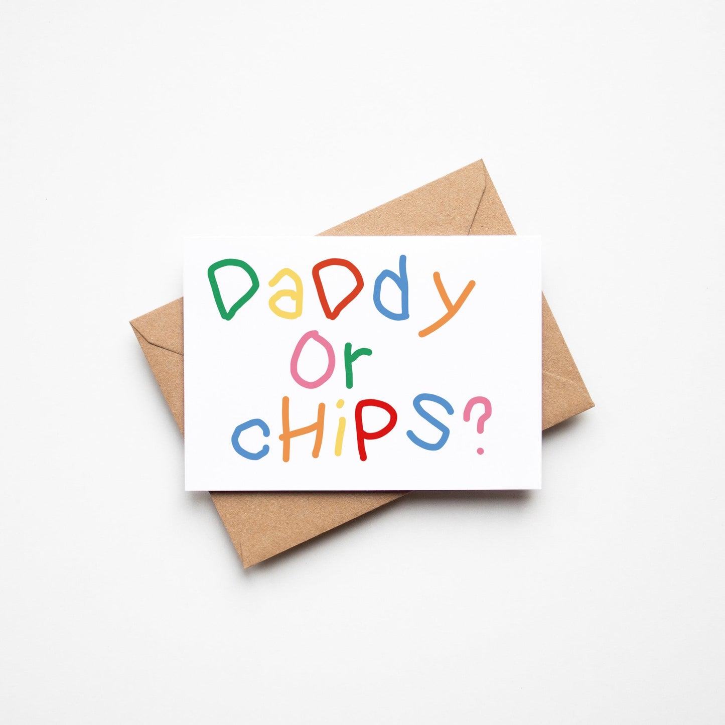 Daddy Or Chips Fathers Day Greetings Card
