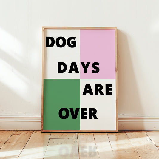 Dog Days Are Over Giclée Art Print
