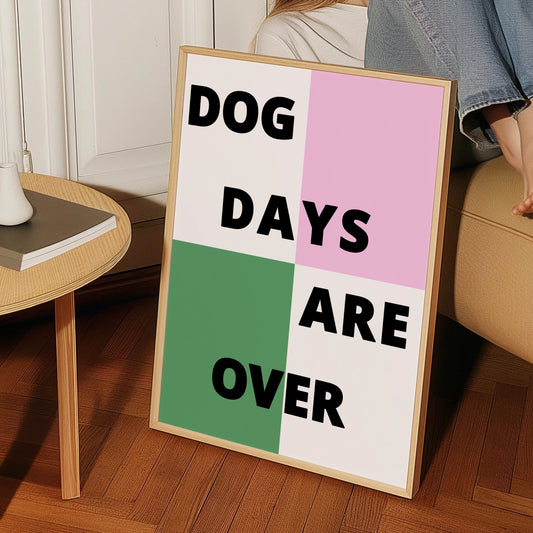 Dog Days Are Over Giclée Art Print