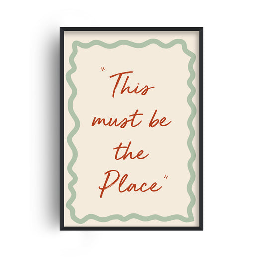 This must be the place handwritten quote Giclée Art Print