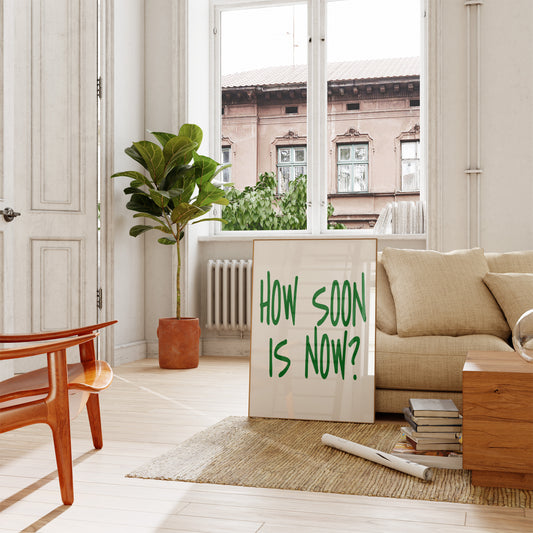 How Soon is now slogan Giclée Art Print