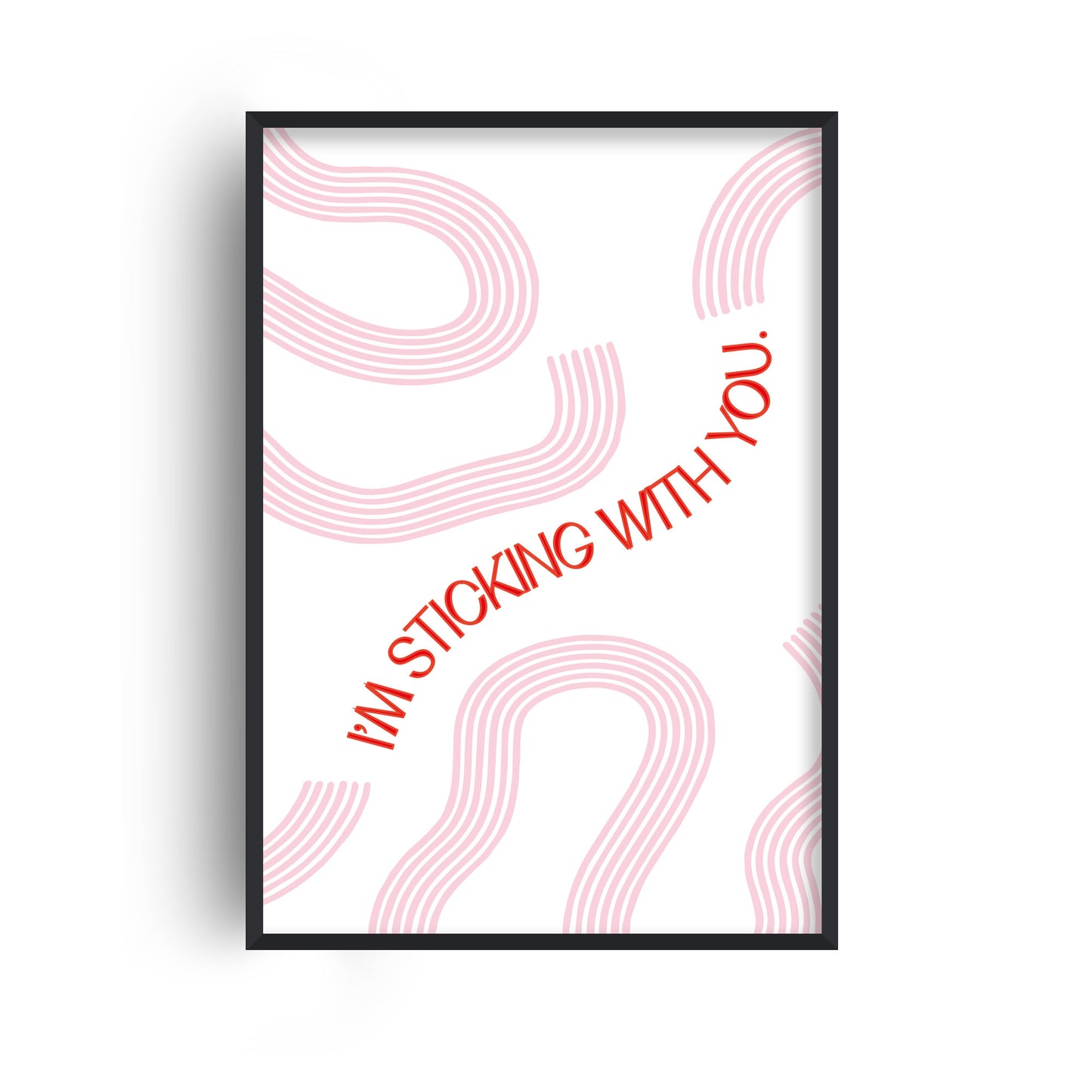 I'm Sticking With You Giclée Art Print