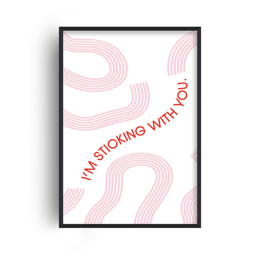 I'm Sticking With You Giclée Art Print