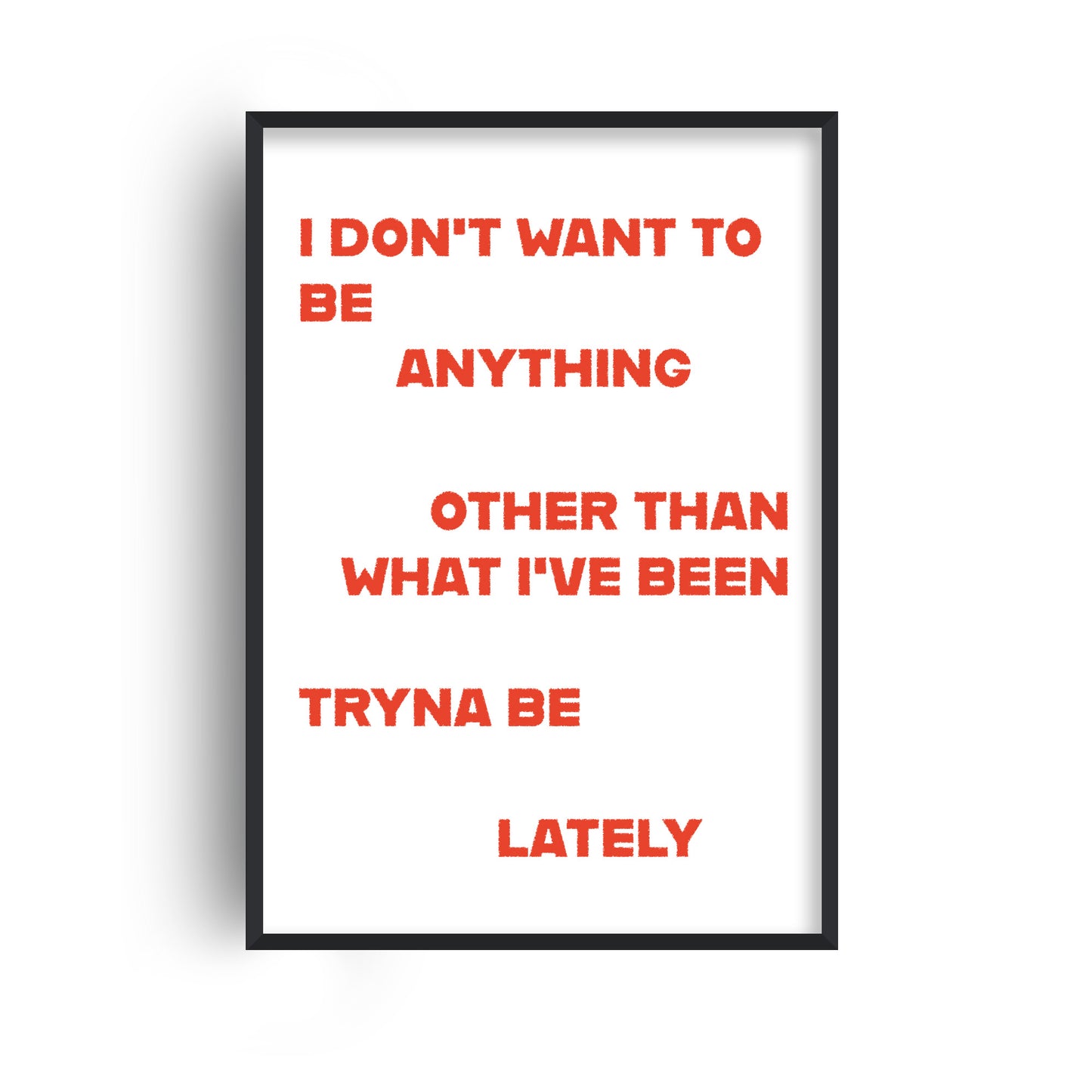 What I've Been Tryna Be Lately Retro Music Giclée Art Print