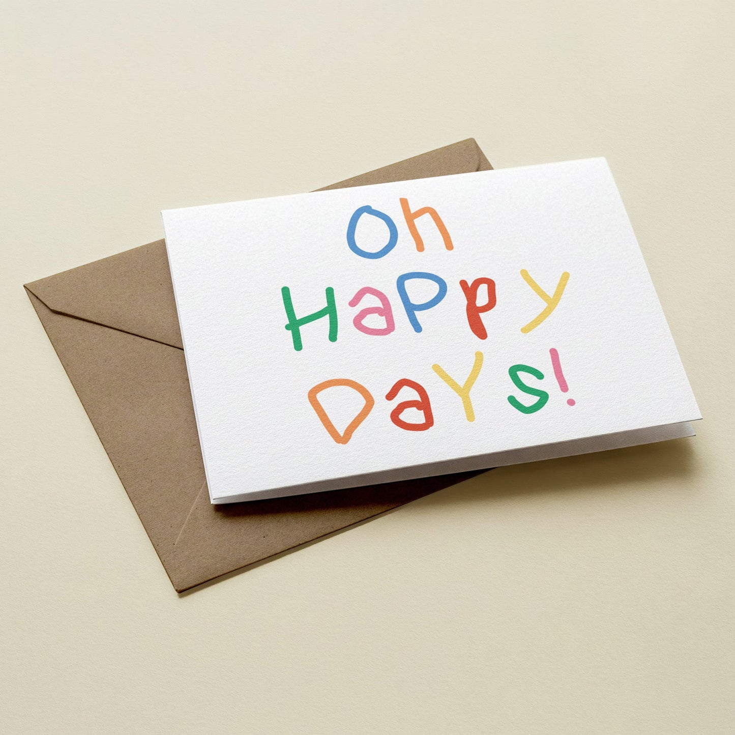 Oh Happy Days Positive Greetings Card