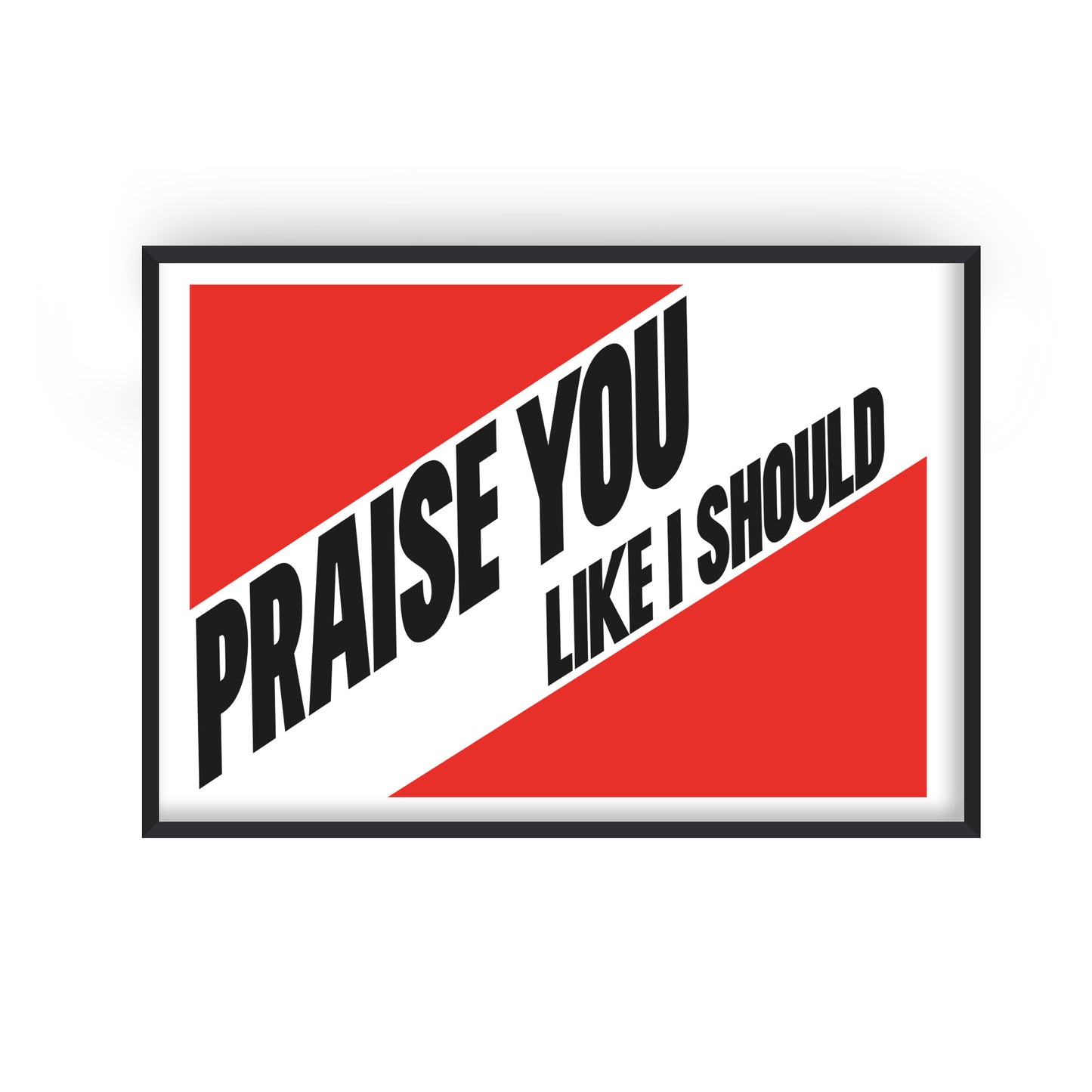 Praise You Like I Should Giclée Art Print