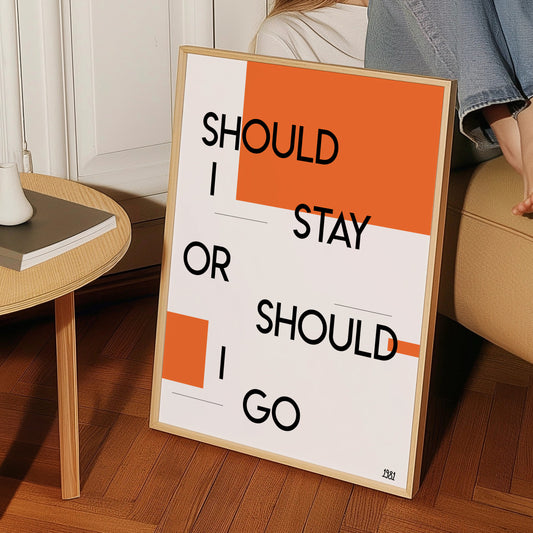 Should I Stay Or Should I Go Giclée Art Print