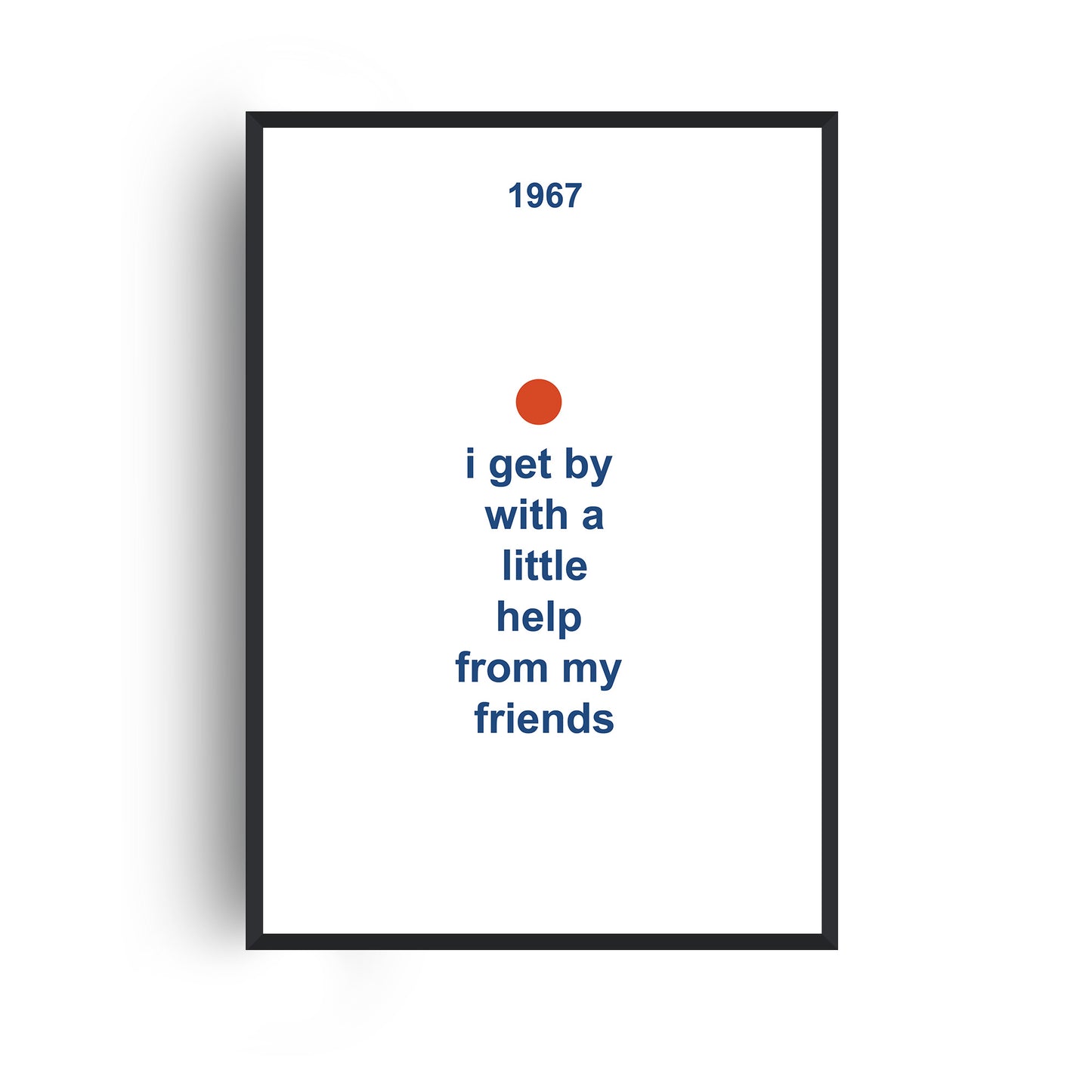With a little help from my friends Giclée Art Print