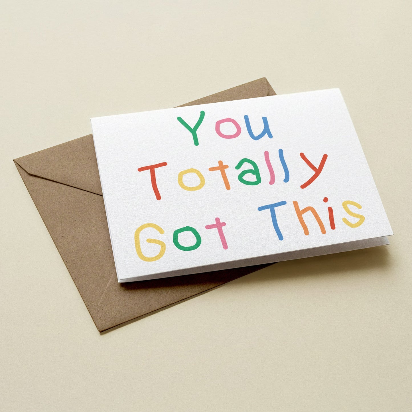 You Totally Got This Motivational Greetings Card