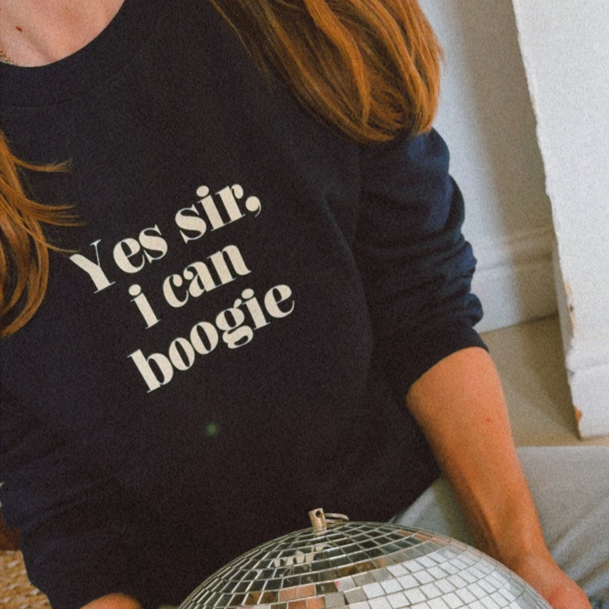 Yes Sir I Can Boogie Retro Slogan Sweatshirt