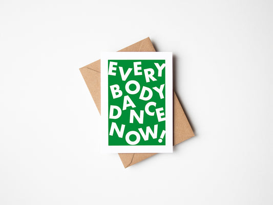 Everybody Dance Now Greetings Card