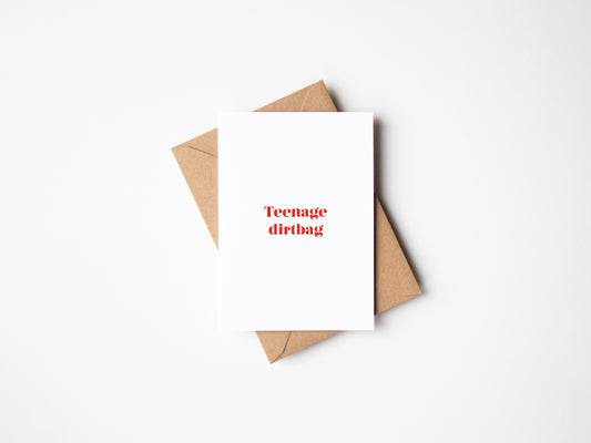 Teenage Dirtbag Greetings Card
