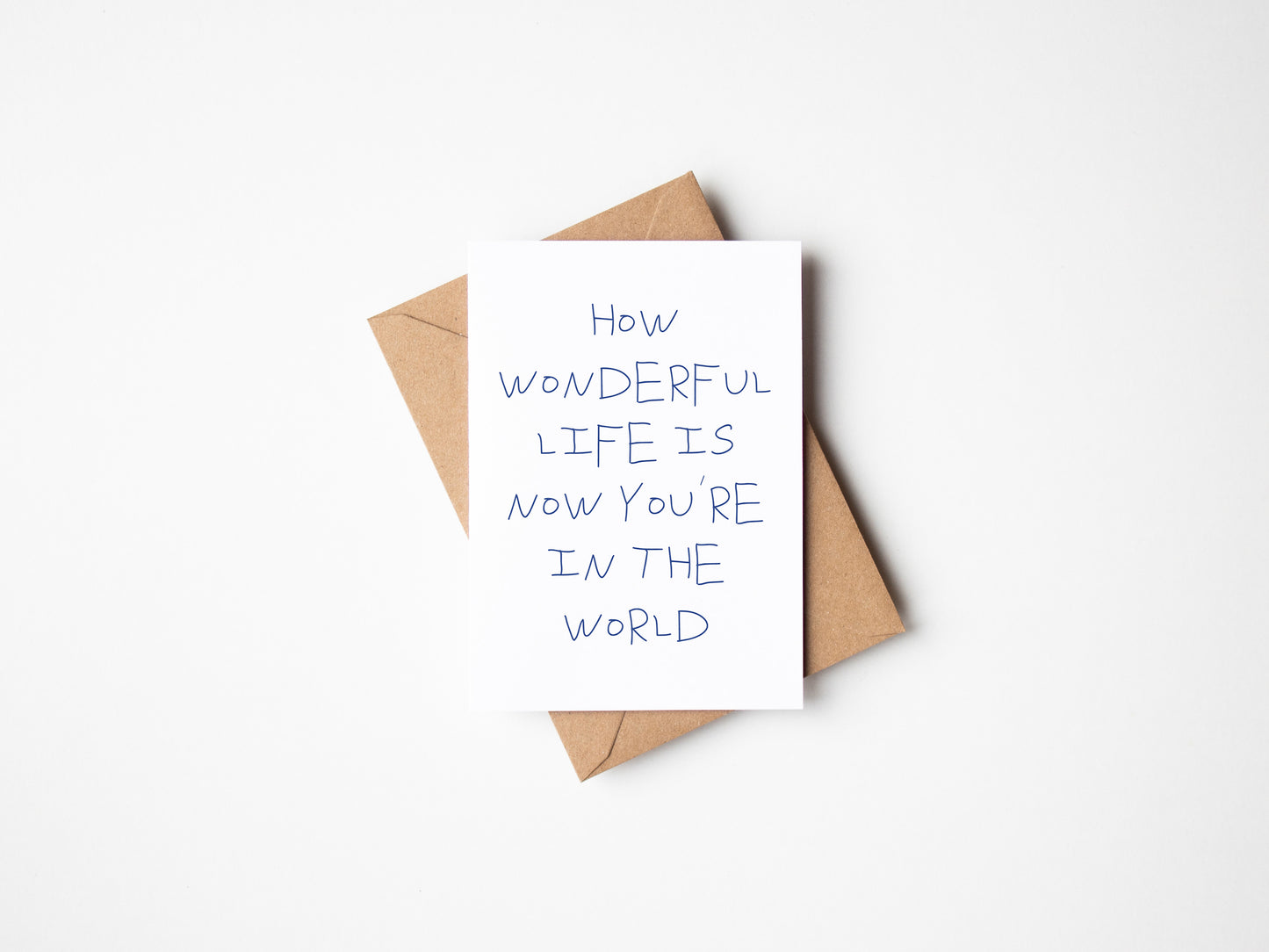 How Wonderful Life Is Now You're In The World Greetings Card