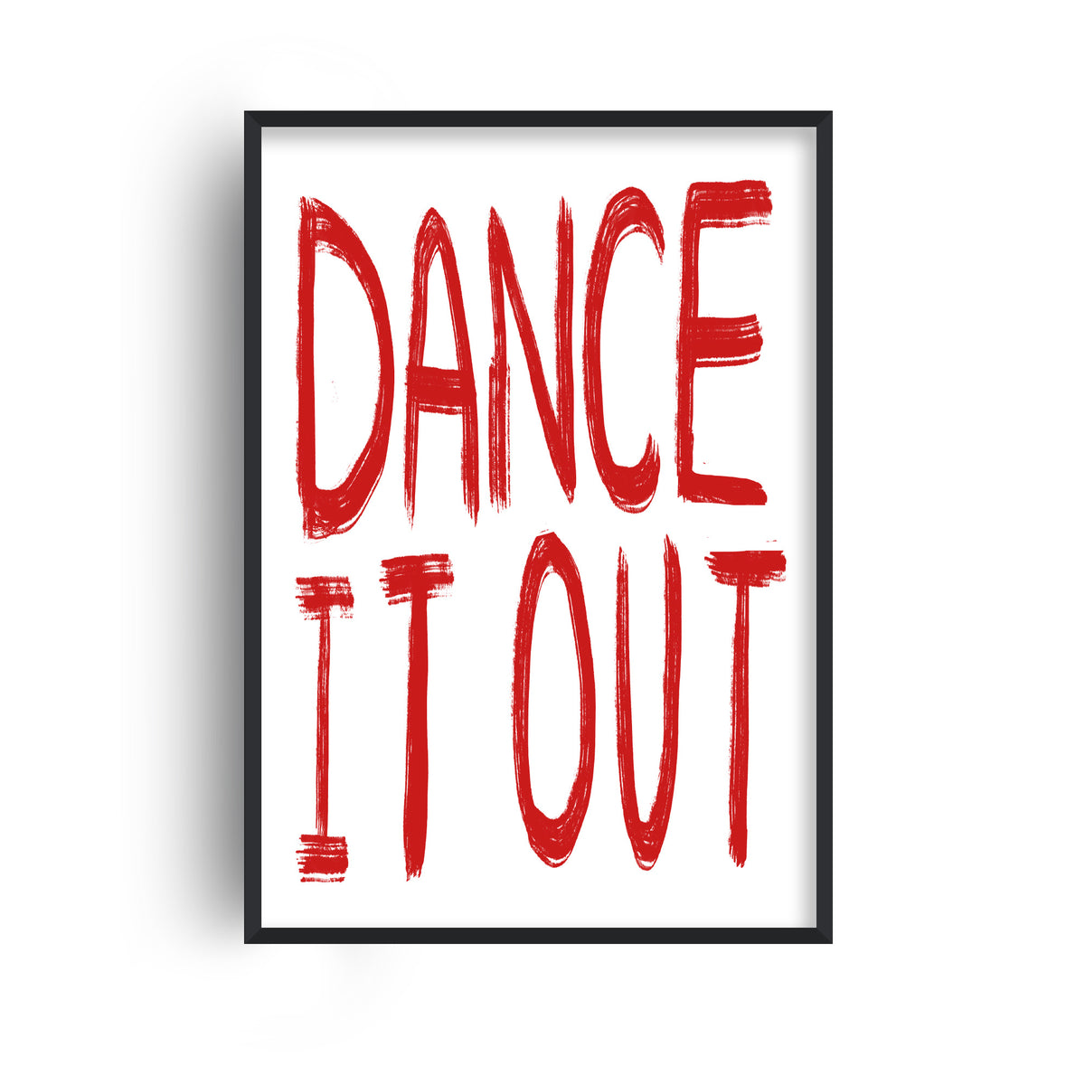 Dance It Out Playful Quote Print