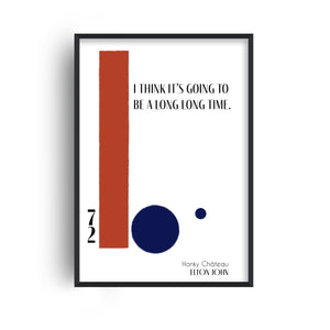 I think it's going to be a long long time Giclée retro Art Print