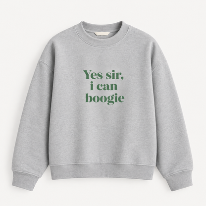 Yes Sir I Can Boogie Retro Slogan Sweatshirt