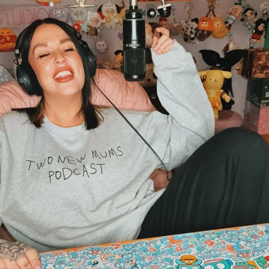 The Two New Mums Podcast Cosy Sweatshirt