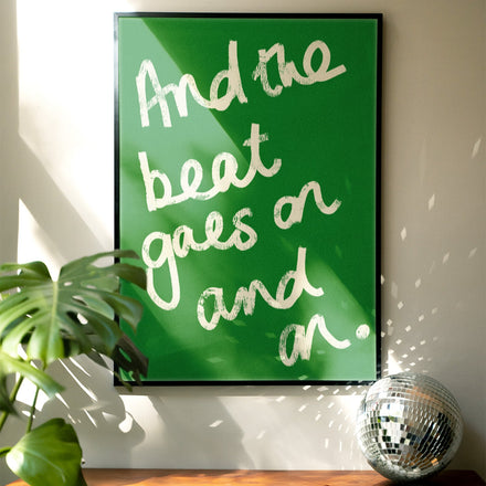And The Beat Goes On Music Quote Art