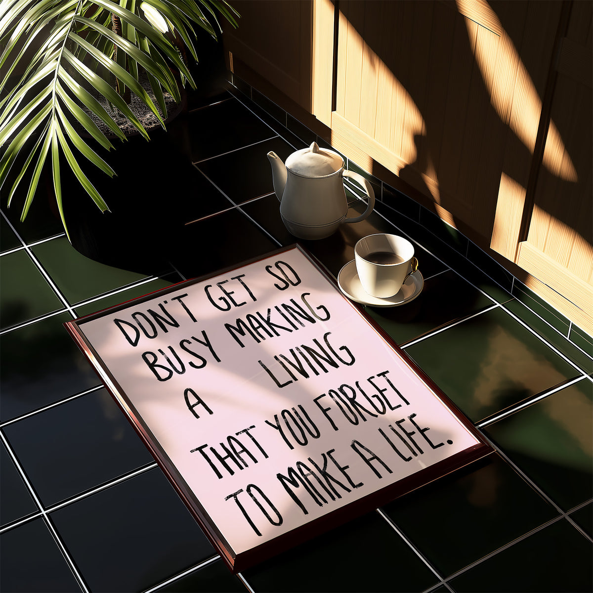 Make A Life Quote Print