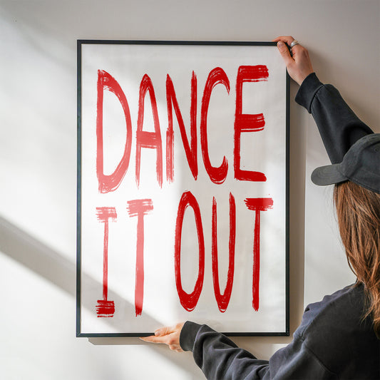 Dance It Out Playful Quote Print
