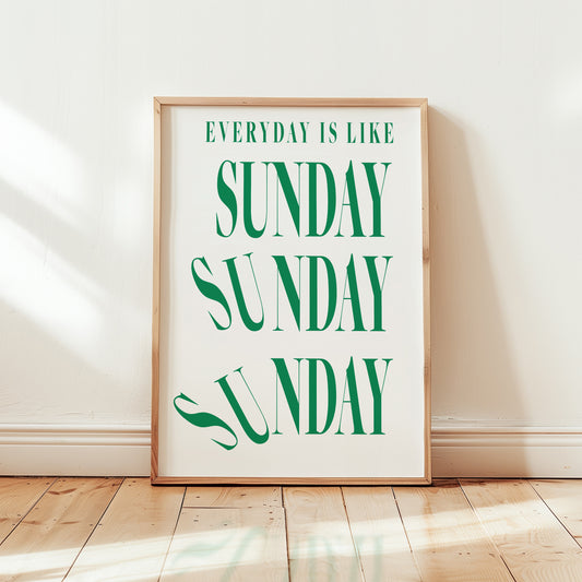 Everyday is like Sunday retro typography Giclée Art Print