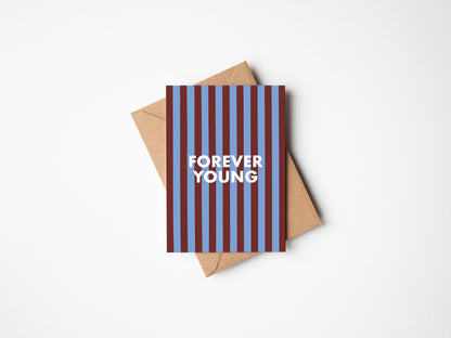 Forever Young Greetings Card