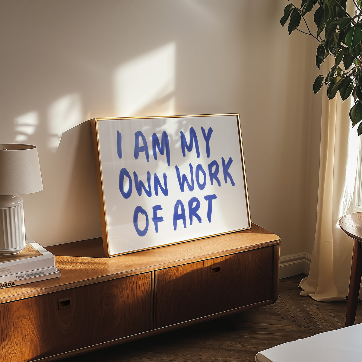I Am My Own Work Of Art Quote Print