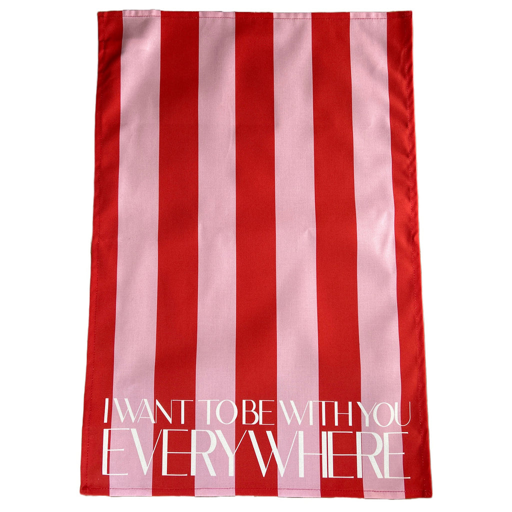 I Want To Be With you Everywhere Striped Retro Tea towel