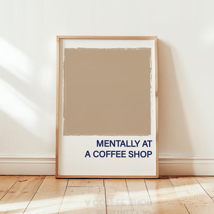 Mentally At A Coffee Shop Giclée Art Print