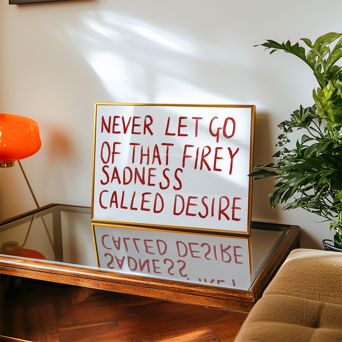 Fiery Sadness Called Desire Quote Print