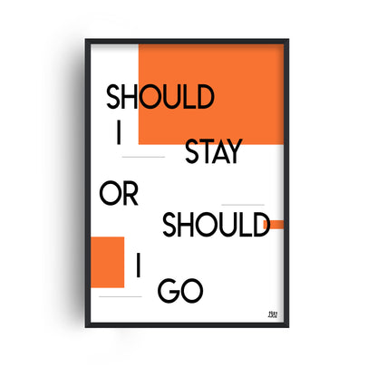 Should I Stay Or Should I Go Giclée Art Print