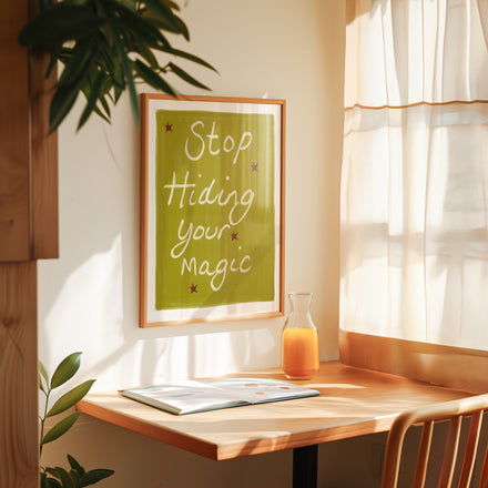 Stop Hiding Your Magic Hand Painted Playful Art Print