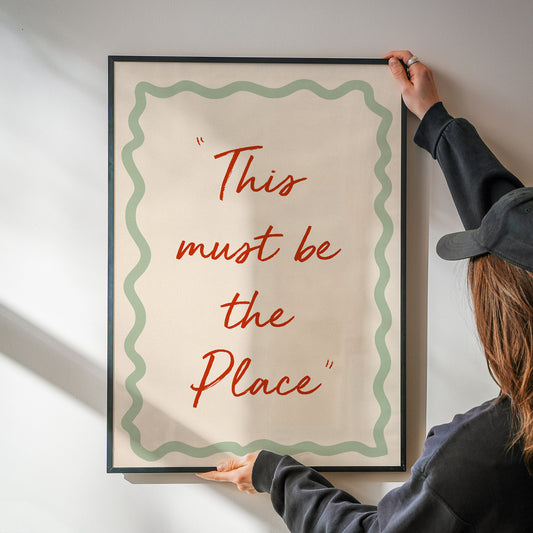 This must be the place handwritten quote Giclée Art Print