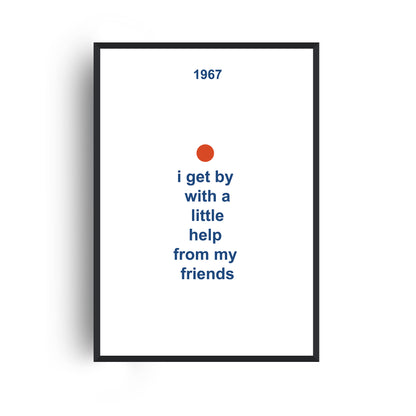 With a little help from my friends Giclée Art Print