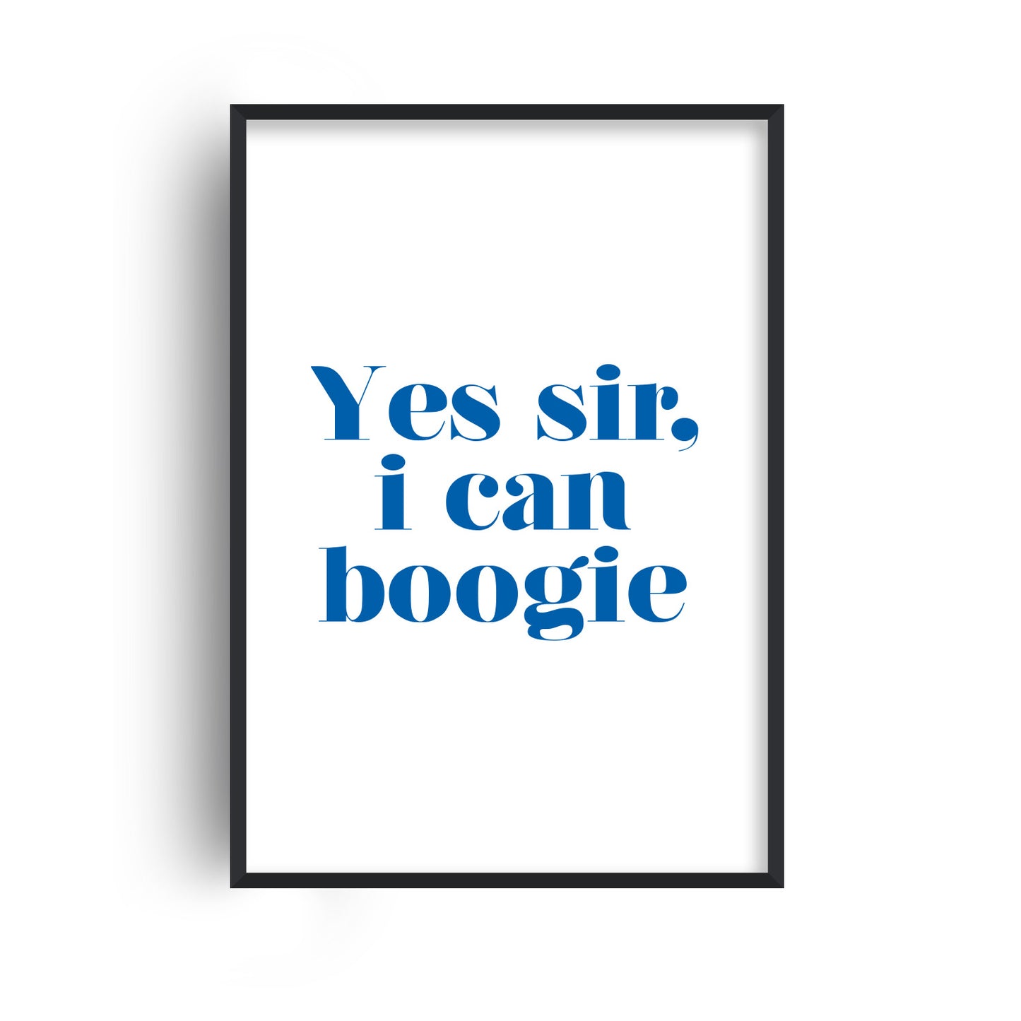 Yes sir I can Boogie Giclée Art Print