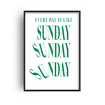 Everyday is like Sunday retro typography Giclée Art Print