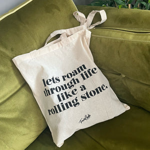 Lets roam through Life like a Rolling Stone cotton retro tote bag