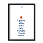With a little help from my friends Giclée Art Print