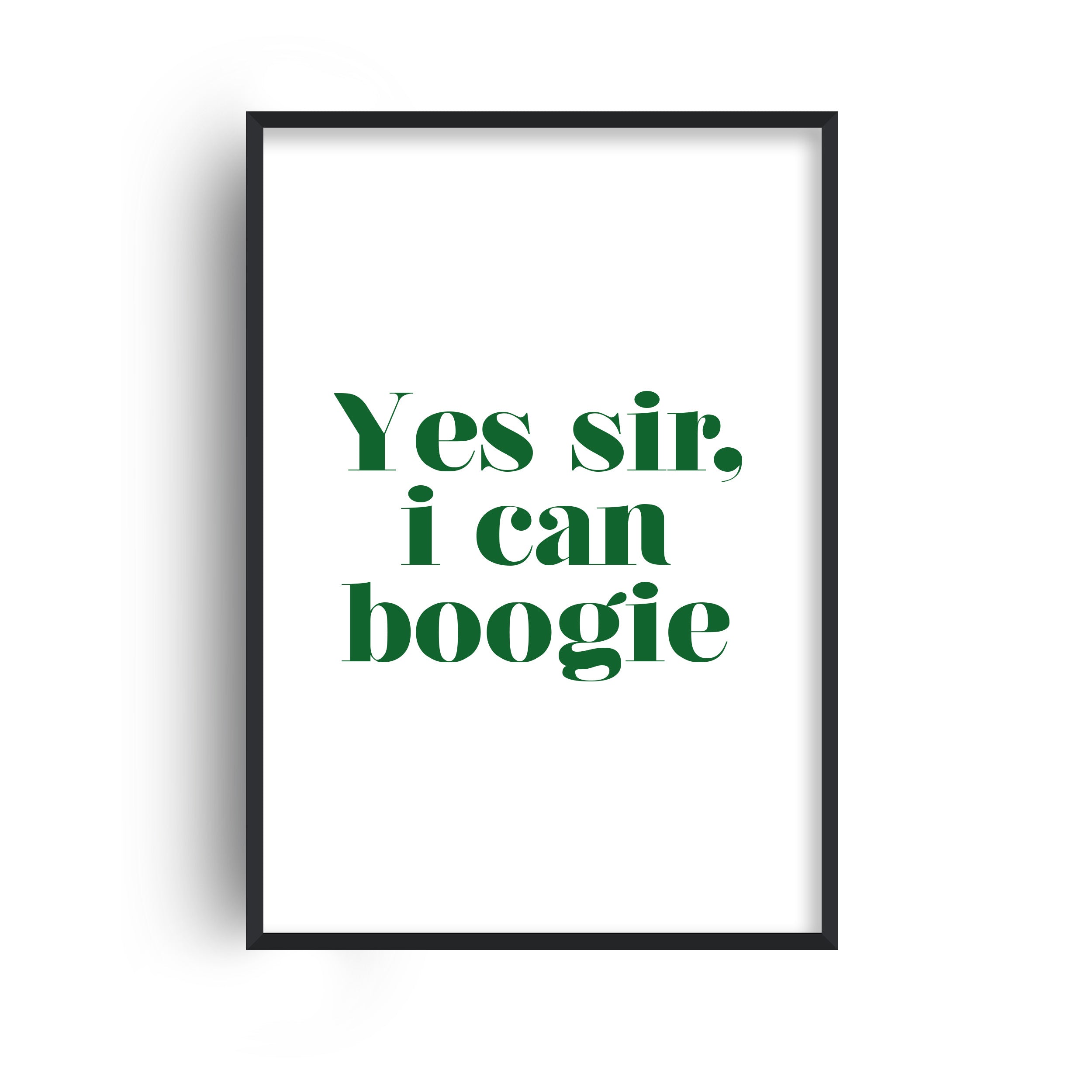Yes sir I can Boogie Giclée Art Print